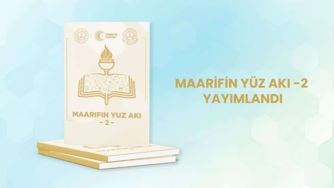 Strateji Geliştirme Başkanlığı  tarafından hazırlanan Maarifin Yüz Akı Dergisinin İkinci Sayısı 